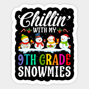 Chillin With My 9Th Grade Snowmies Teacher Xmas Gi Sticker